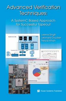 Paperback Advanced Verification Techniques: A Systemc Based Approach for Successful Tapeout Book