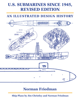 Hardcover U.S. Submarines Since 1945, Revised Edition: An Illustrated Design History Book