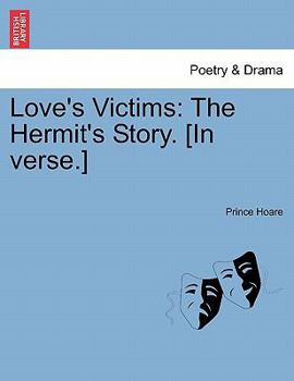 Paperback Love's Victims: The Hermit's Story. [in Verse.] Book