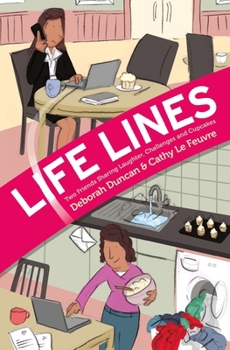 Paperback Life Lines: Two Friends Sharing Laughter, Challenges and Cupcakes Book