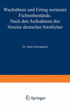 Paperback Wachstum Und Ertrag Normaler Fichtenbestände: Nach Den Aufnahmen Des Vereins Deutscher Forstlicher Versuchsanstalten [German] Book