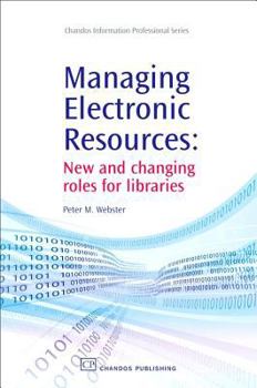 Paperback Managing Electronic Resources: New and Changing Roles for Libraries Book