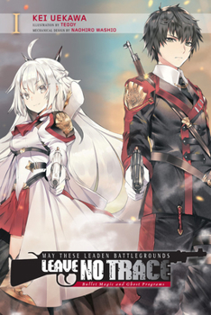 Paperback May These Leaden Battlegrounds Leave No Trace, Vol. 1 (Light Novel): Bullet Magic and Ghost Programs Book