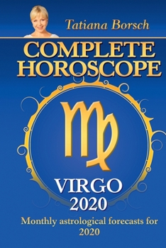 Complete Horoscope Virgo 2020: Monthly Astrological Forecasts for 2020