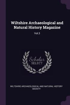 Paperback Wiltshire Archaeological and Natural History Magazine: Vol.3 Book
