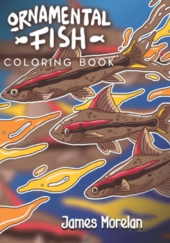 Paperback Ornamental Fish Coloring Book James Morelan: Color Your Aquarium Hobby Book