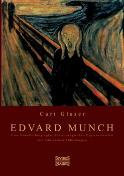 Paperback Edvard Munch: Eine Künstlerbiographie des norwegischen Expressionisten mit zahlreichen Abbildungen [German] Book