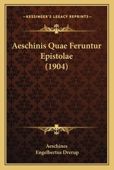 Paperback Aeschinis Quae Feruntur Epistolae (1904) Book