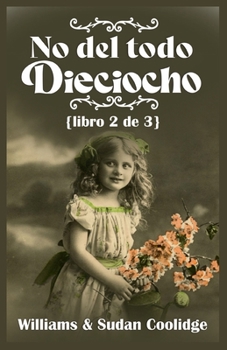 Paperback No del todo Dieciocho ( Libro 2 de 3) [Spanish] Book