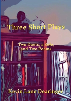 Paperback Three Short Plays: Two Duets and a Solo Book