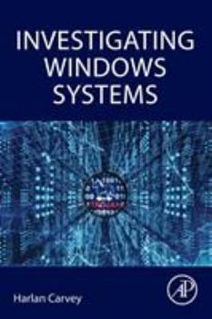 Paperback Investigating Windows Systems Book