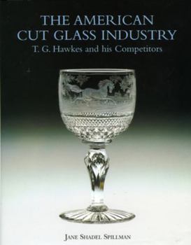 Hardcover American Cut Glass Industry and T G Hawkes Book