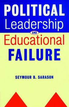 Hardcover Political Leadership and Educational Failure Book