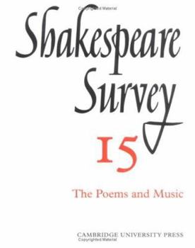 Shakespeare Survey 15: The Poems and Music - Book #15 of the Shakespeare Survey
