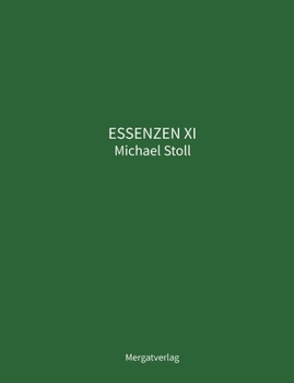 Paperback Essenzen XI: Elfter Jahresband der ESSENZEN von Michael Stoll [German] Book