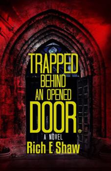 Paperback Trapped Behind an Opened Door: A Novel Book