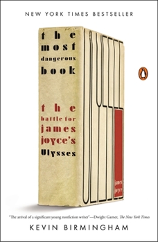 Paperback The Most Dangerous Book: The Battle for James Joyce's Ulysses Book