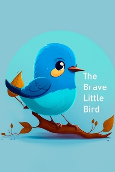 Paperback The Brave Little Bird Book
