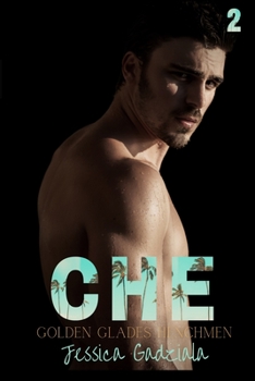 Che - Book #2 of the Golden Glades Henchmen MC