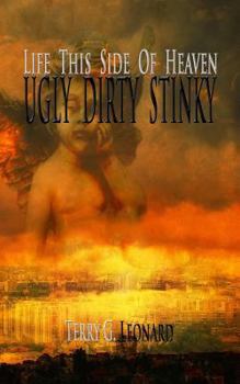 Paperback Life This Side of Heaven: Ugly Dirty Stinky Book