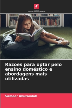 Paperback Razões para optar pelo ensino doméstico e abordagens mais utilizadas [Portuguese] Book