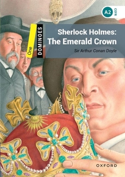 Dominoes 2e 1 Sherlock Holmes the Emerald Crown Mp3 Pack