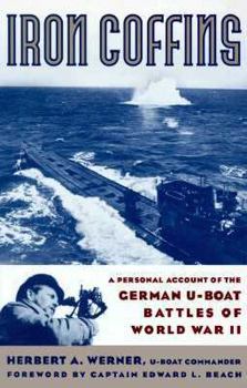 Paperback Iron Coffins: A Personal Account of the German U-Boat Battles of World War II Book