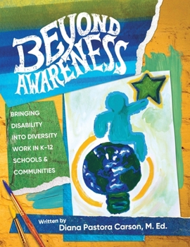 Paperback Beyond Awareness: Bringing Disability into Diversity in K-12 Schools & Communities Book