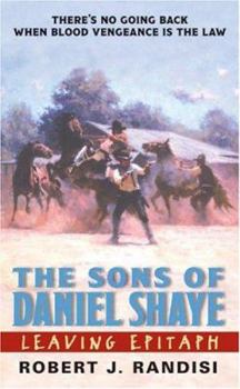 Mass Market Paperback Leaving Epitaph: The Sons of Daniel Shaye Book