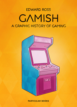 Hardcover Gamish: A Graphic History of Gaming Book