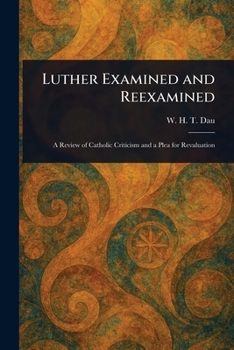 Paperback Luther Examined and Reexamined Book