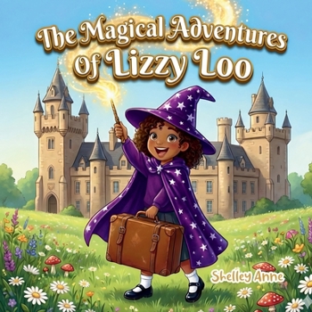 The Magical Adventures Of Lizzy Loo