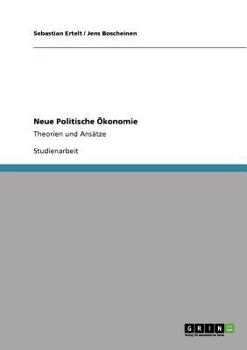 Paperback Neue Politische Ökonomie: Theorien und Ansätze [German] Book