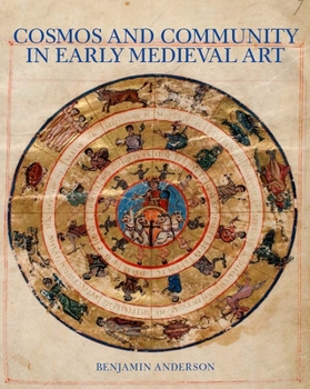 Hardcover Cosmos and Community in Early Medieval Art Book