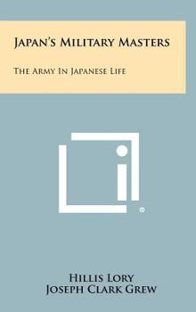 Hardcover Japan's Military Masters: The Army In Japanese Life Book