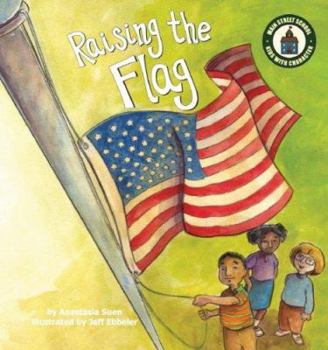 Raising the Flag: Patriotism - Book  of the Main Street School ~ Kids with Character