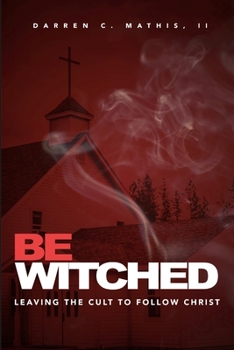 Paperback Bewitched: Leaving The Cult To Follow Christ Book