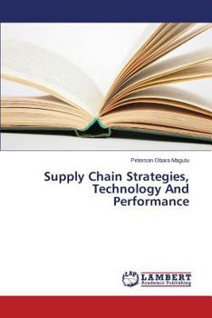 Paperback Supply Chain Strategies, Technology And Performance Book