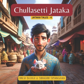 Chullasetti Jataka: Jataka Tales - 4 (550 Jataka for Children)