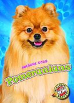 Pomeranians - Book  of the Awesome Dogs