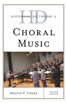 Hardcover Historical Dictionary of Choral Music Book