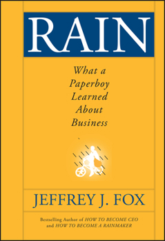 Hardcover Rain: What a Paperboy Learned about Business Book