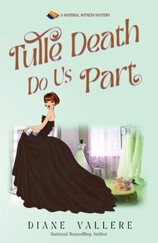 Paperback Tulle Death Do Us Part: A Material Witness Mystery Book