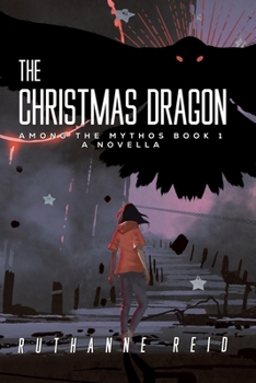 The Christmas Dragon - Book #0 of the Among the Mythos