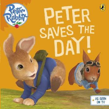 Paperback Peter Rabbit Animation: Peter Saves the Day! Book