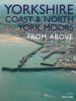 Paperback Yorkshire Coast and North York Moors From Above Book