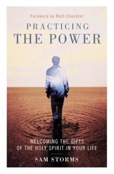 Paperback Practicing the Power: Welcoming the Gifts of the Holy Spirit in Your Life Book