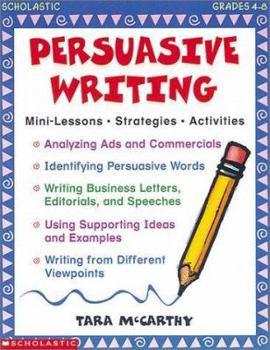Paperback Persuasive Writing: Mini-Lessons, Strategies, Activities Book