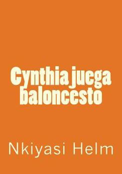 Paperback Cynthia juega baloncesto [Spanish] Book