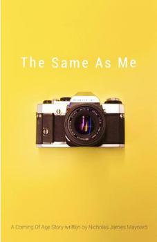 Paperback The Same as Me: A Coming of Age Story Book